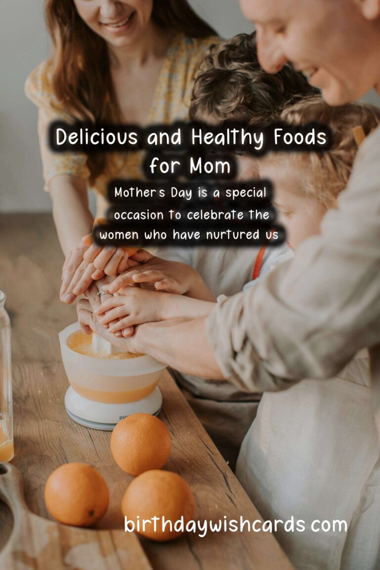 Top 10 Foods for Mom: Nourish and Delight Her