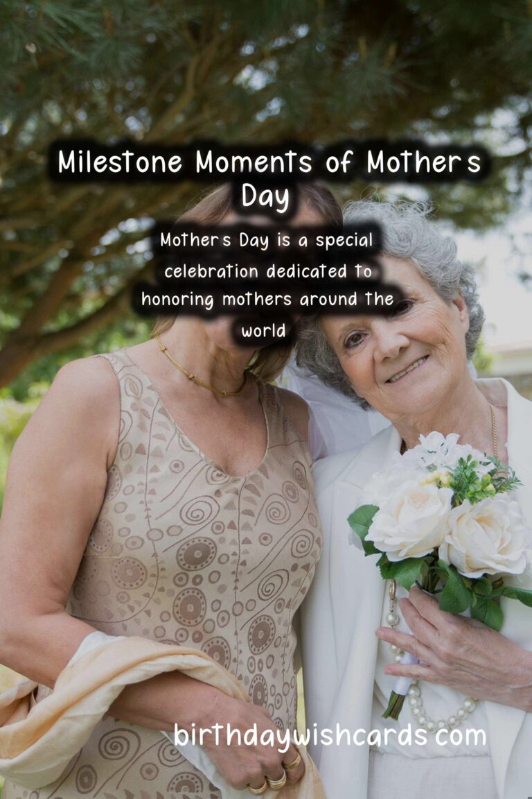 Top 10 Milestone Moments in the Life of Mother’s Day