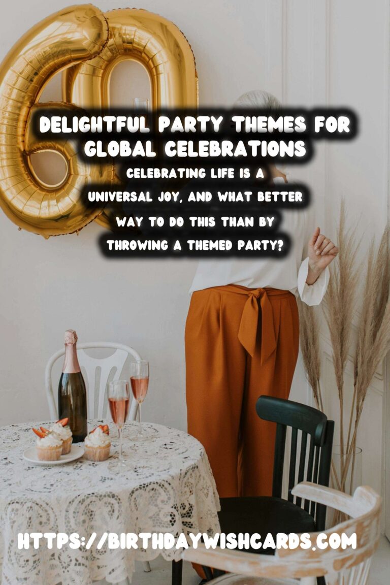 10 Delightful Worldwide Party Theme Ideas for Global Celebrations
