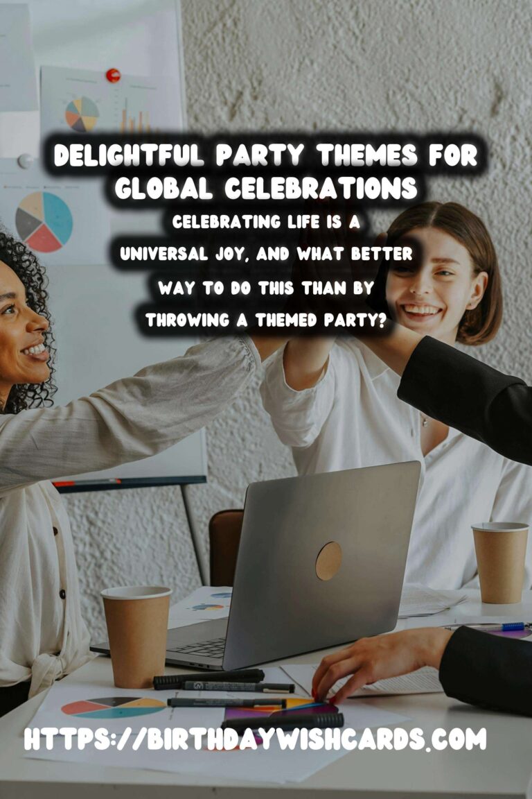 10 Delightful Worldwide Party Theme Ideas for Global Celebrations