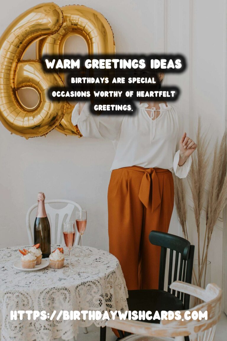 10 Enriching Warm Greetings Ideas for Wishes & Greetings