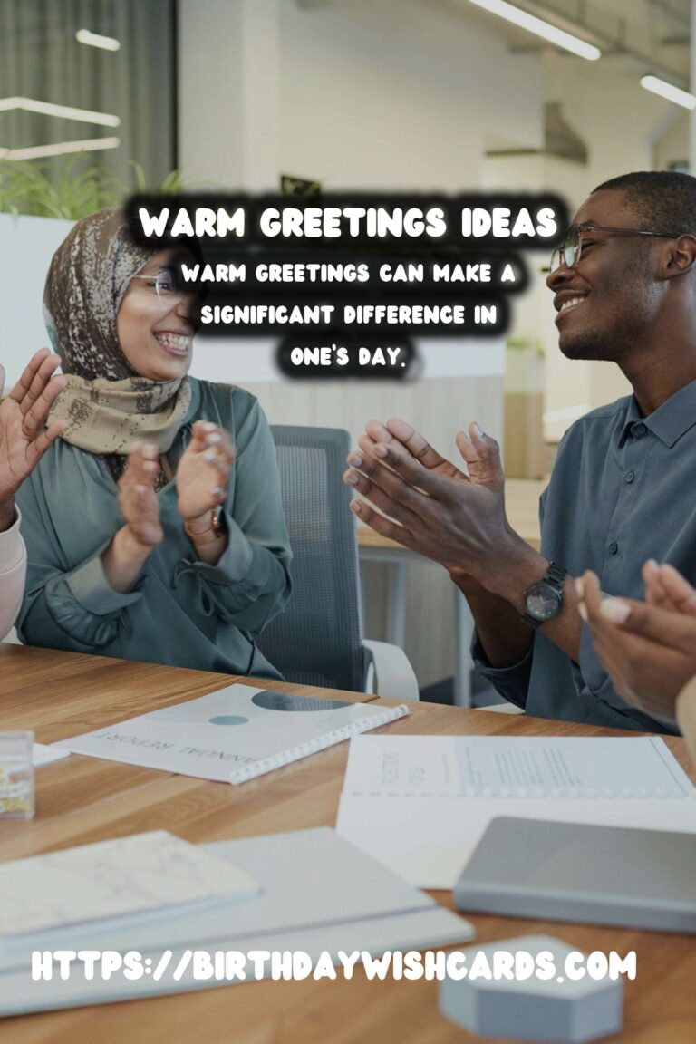 10 Enriching Warm Greetings Ideas for Wishes & Greetings