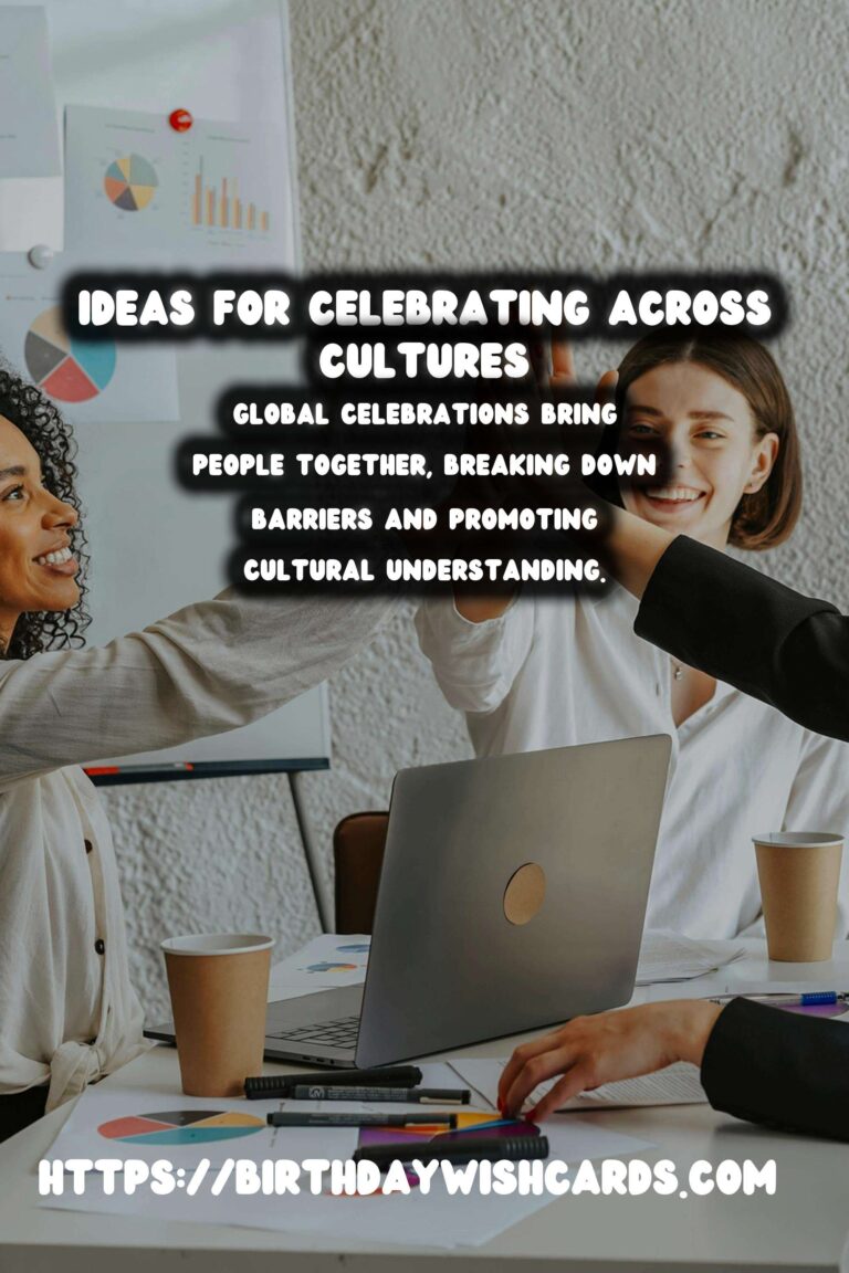 10 Essential Global Celebration Ideas for Unforgettable Events