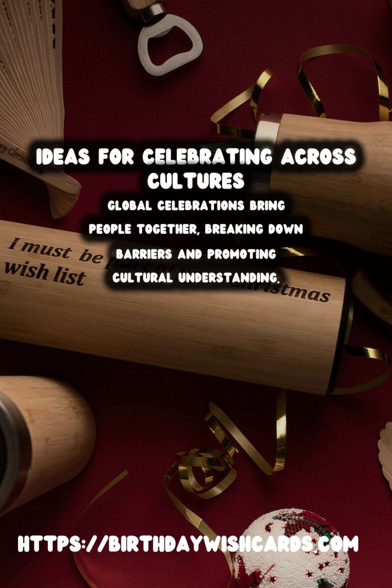 10 Essential Global Celebration Ideas for Unforgettable Events