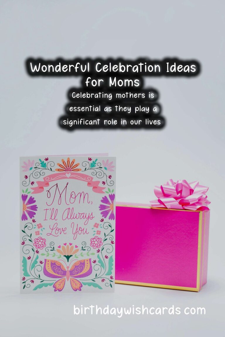 10 Heartwarming Mom Celebration Ideas You Need to Try