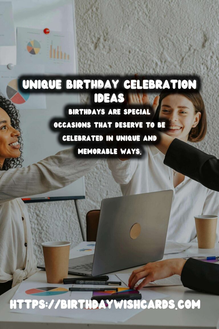 10 Unique Birthday Celebration Ideas for Birthdays