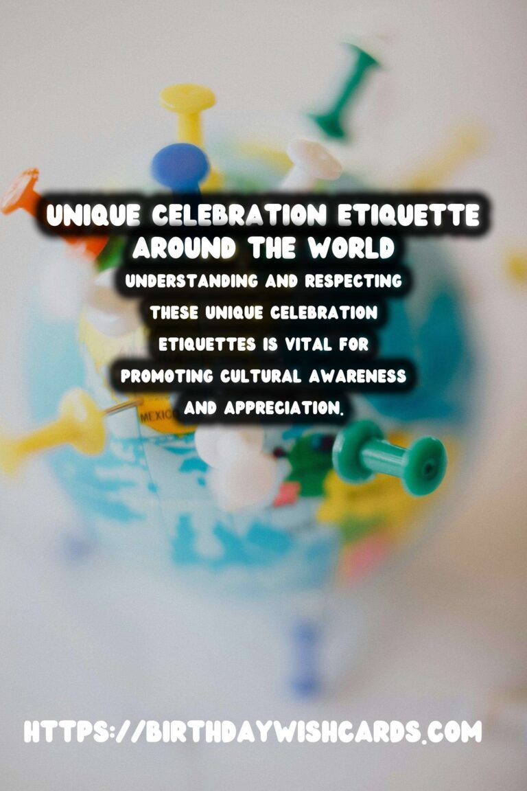 10 Unique Celebration Etiquette Around the World Ideas for Global Celebrations