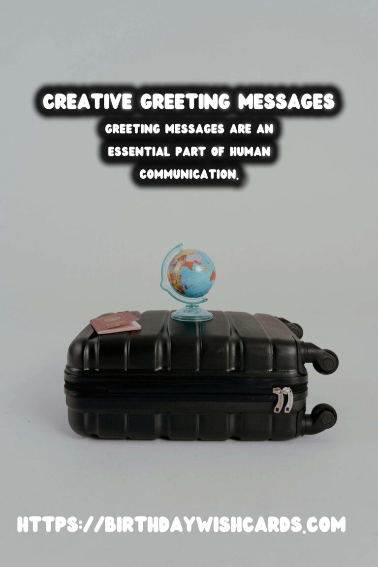 100 Classic Creative Greeting Messages Ideas for Wishes & Greetings