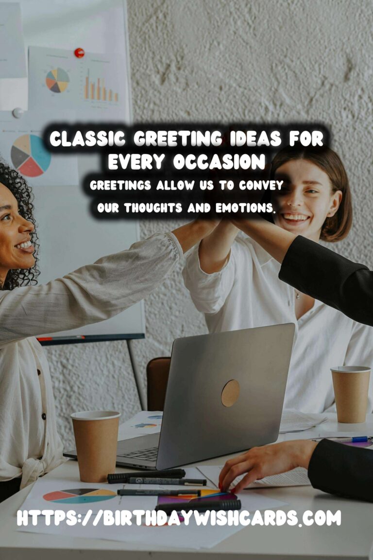 15 Classic Meaningful Greeting Phrases Ideas for Wishes & Greetings