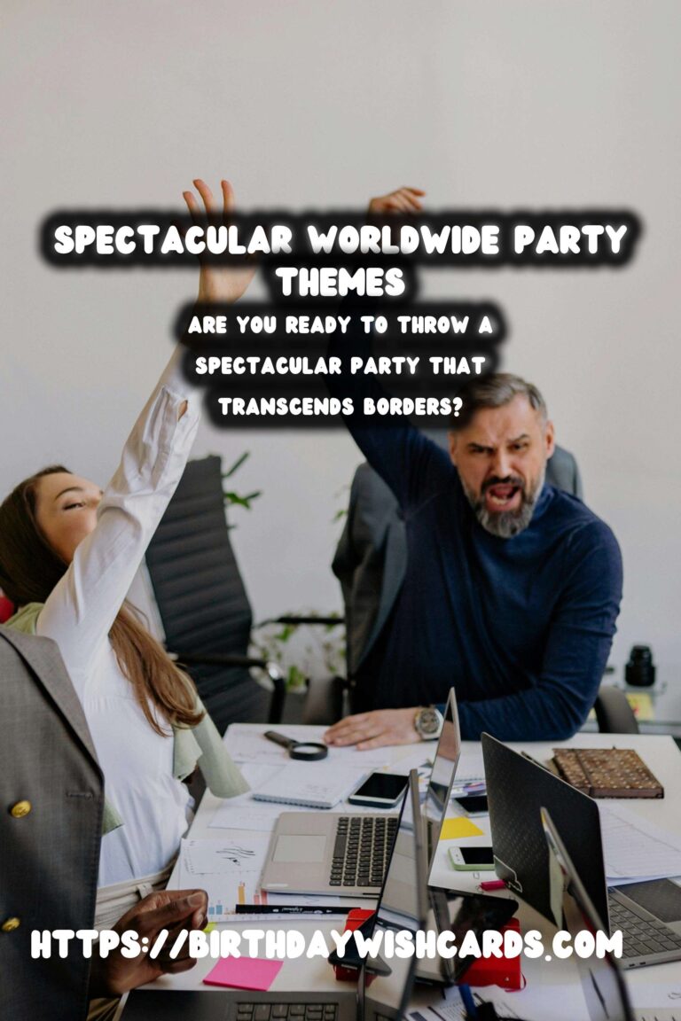 15 Dynamic Worldwide Party Themes Ideas for Global Celebrations