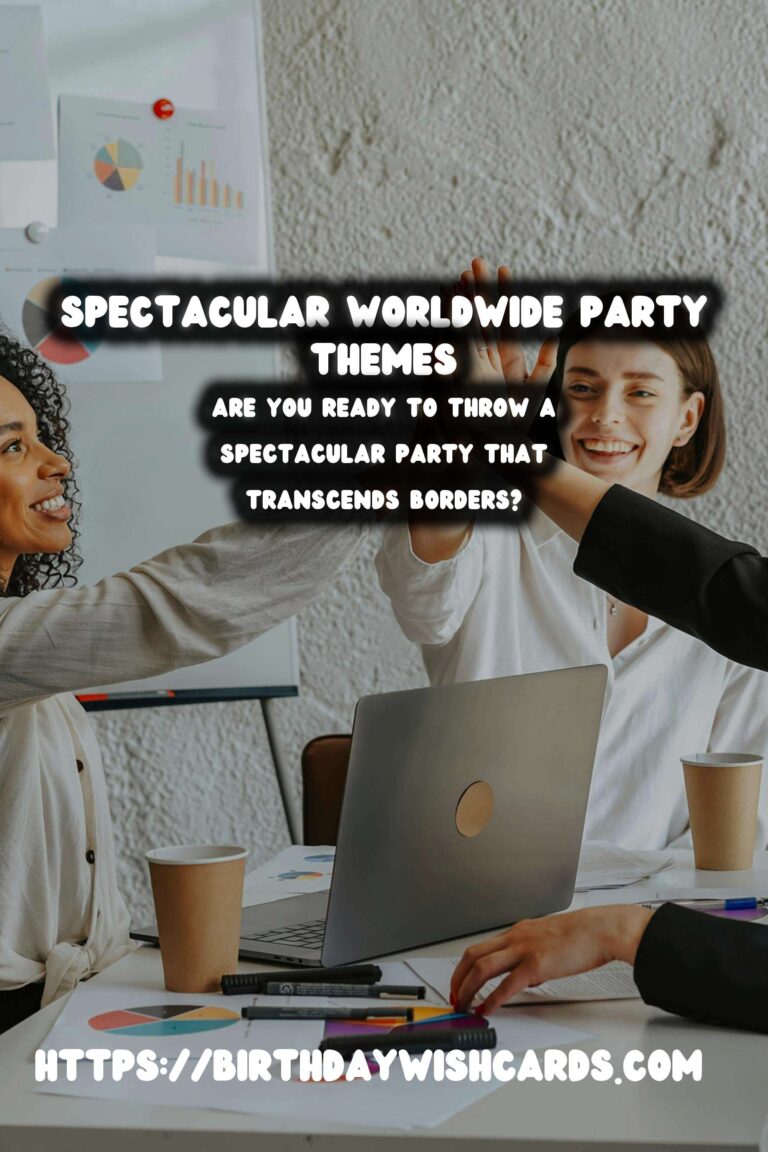 15 Dynamic Worldwide Party Themes Ideas for Global Celebrations