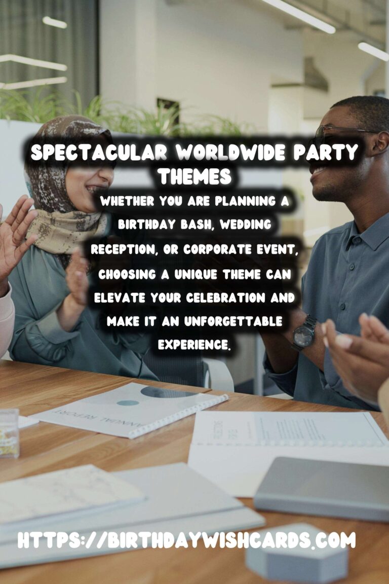 15 Dynamic Worldwide Party Themes Ideas for Global Celebrations