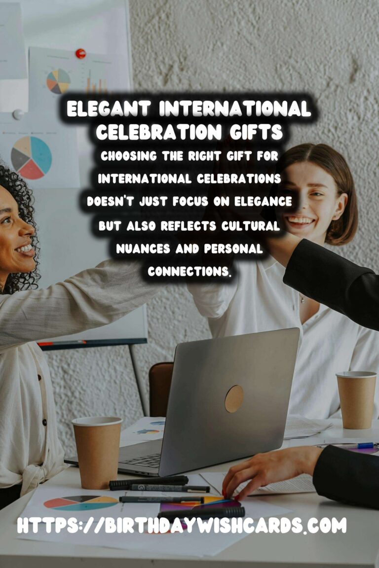 20 Elegant International Celebration Gifts Ideas for Global Celebrations
