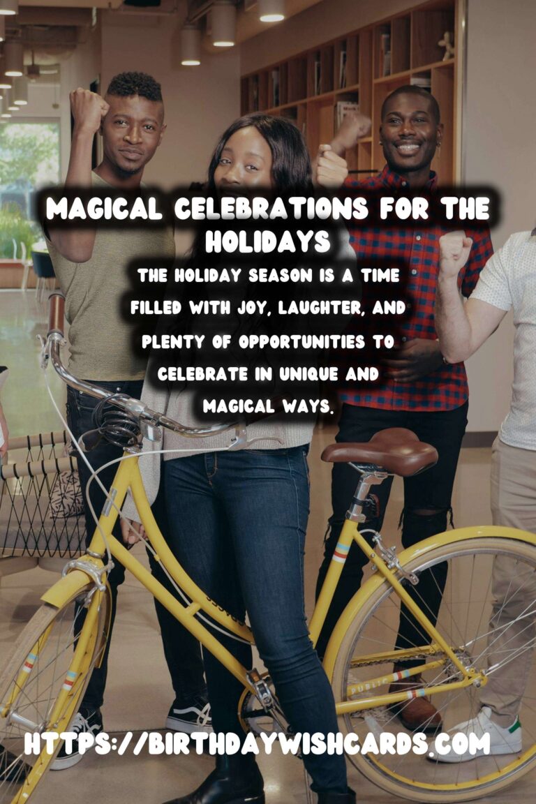 20 Magical Holiday Celebration Ideas for Holidays & Festivals
