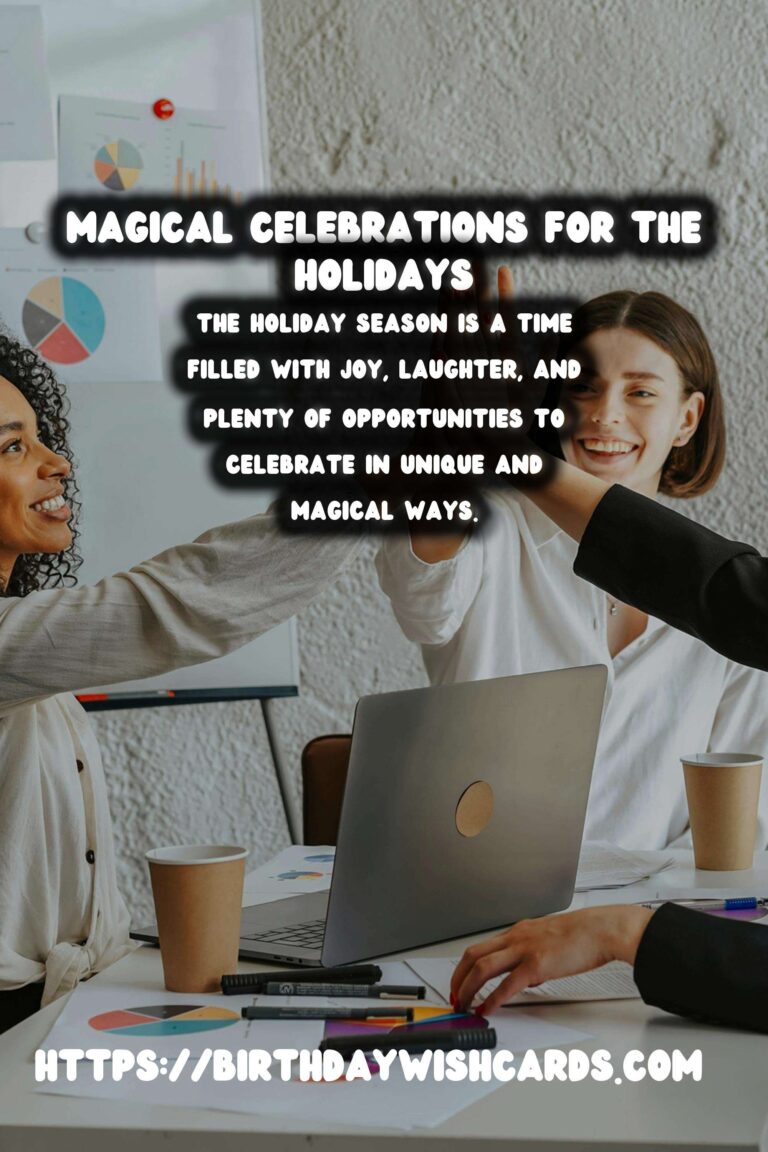 20 Magical Holiday Celebration Ideas for Holidays & Festivals