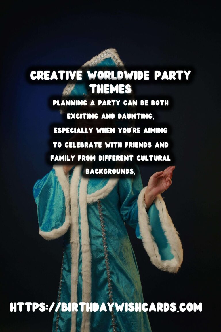 20 Simple Worldwide Party Themes Ideas for Global Celebrations