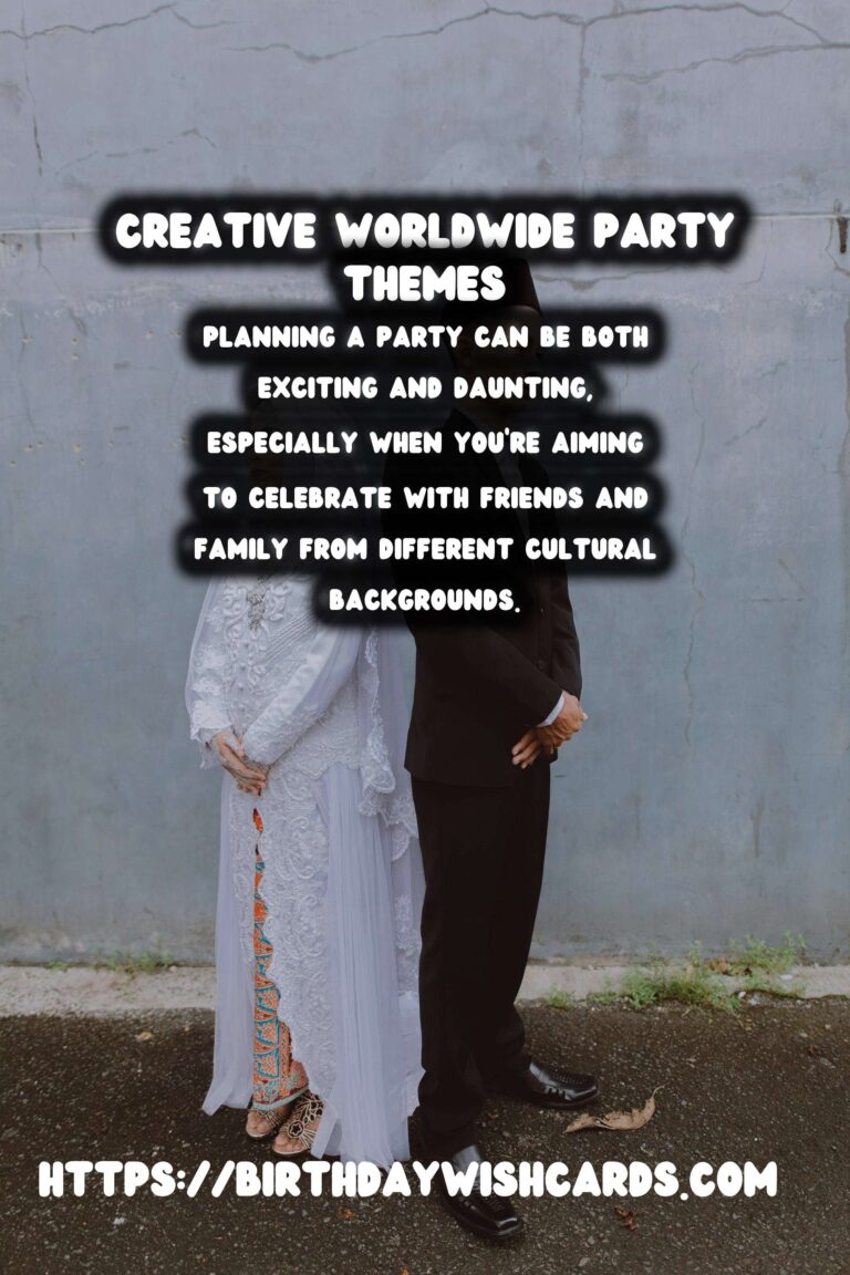 20 Simple Worldwide Party Themes Ideas for Global Celebrations