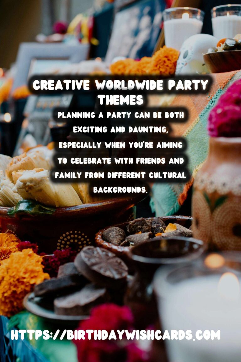 20 Simple Worldwide Party Themes Ideas for Global Celebrations