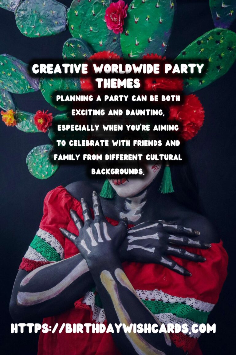 20 Simple Worldwide Party Themes Ideas for Global Celebrations