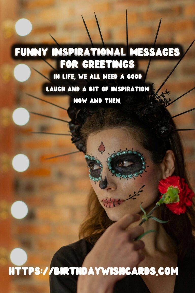 25 Funny Inspirational Messages Ideas for Wishes & Greetings