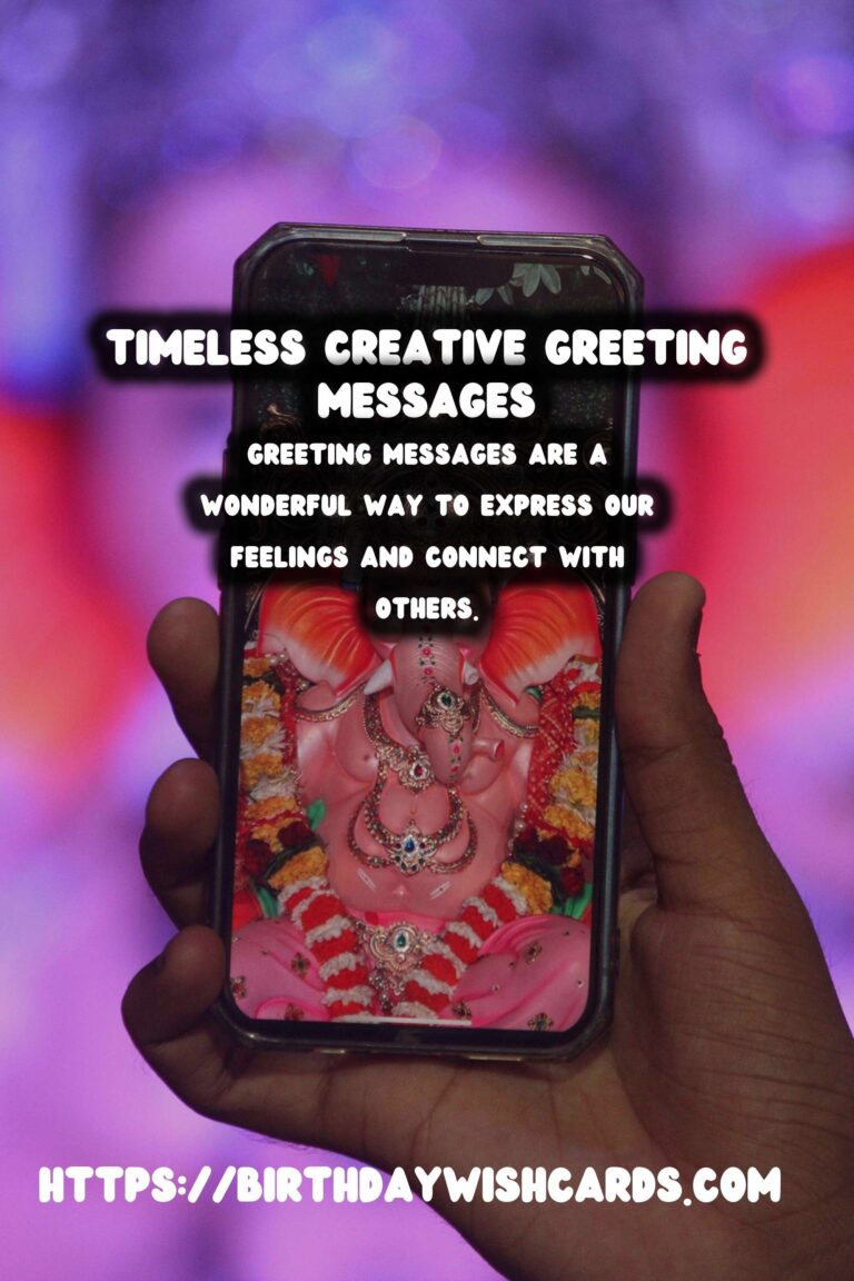 30 Timeless Creative Greeting Messages Ideas for Wishes & Greetings