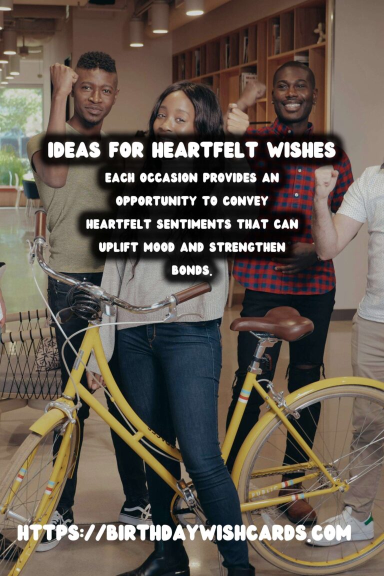 30 Unique Heartfelt Wishes Ideas for Wishes & Greetings