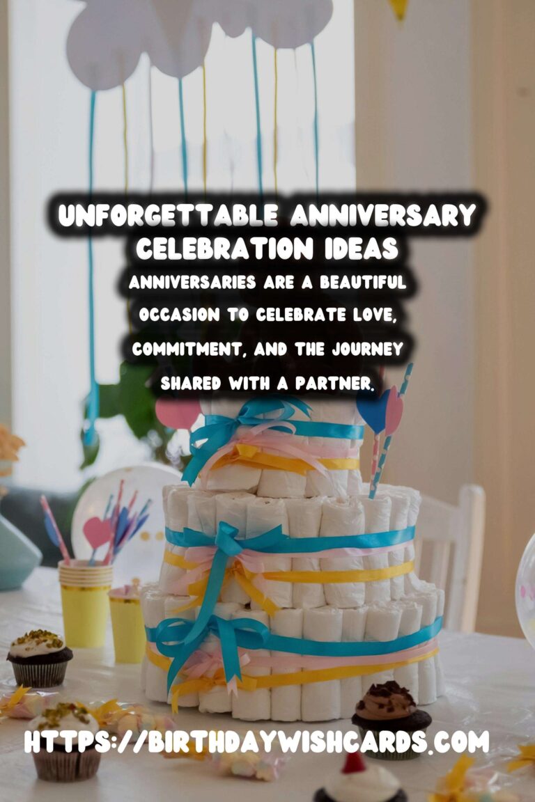 50 Essential Anniversary Celebration Ideas for Unforgettable Memories