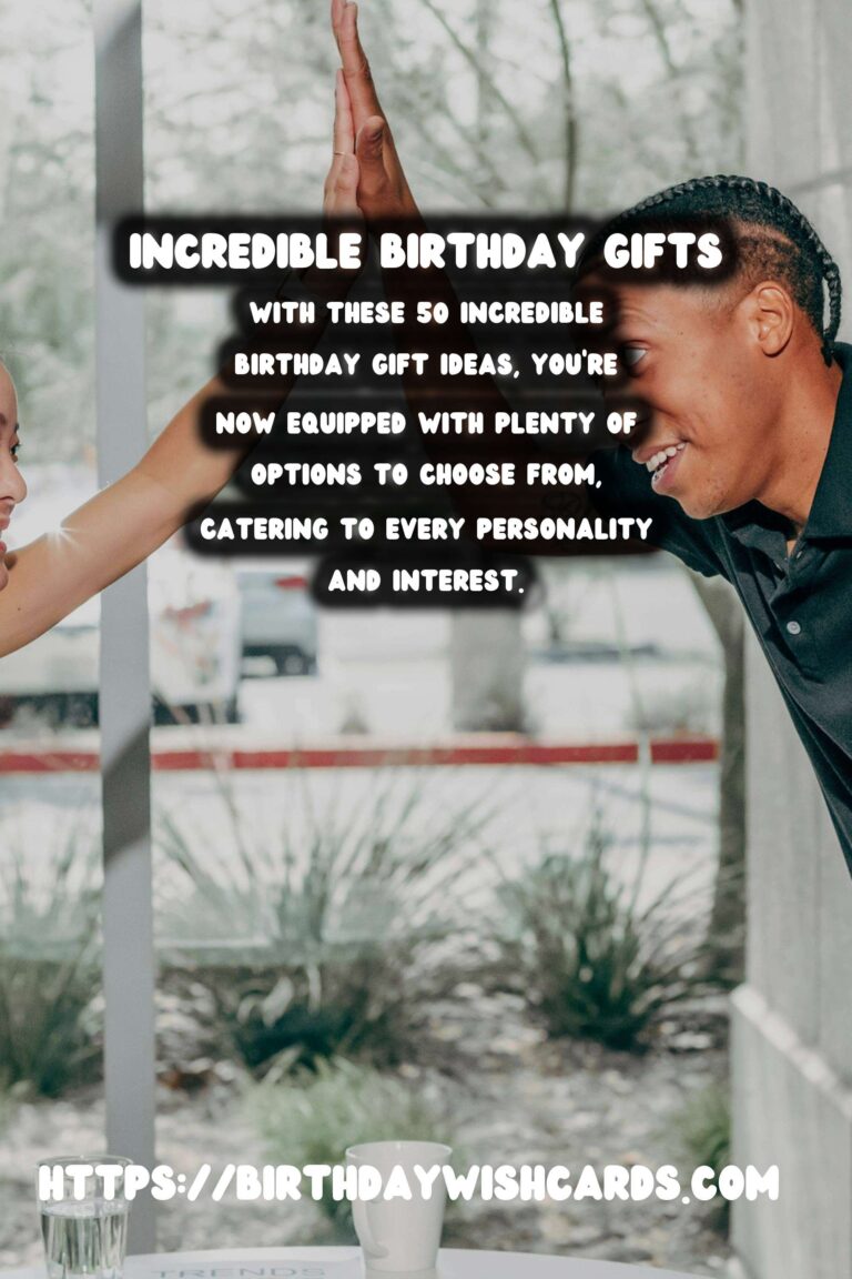 50 Incredible Birthday Gift Ideas for Birthdays