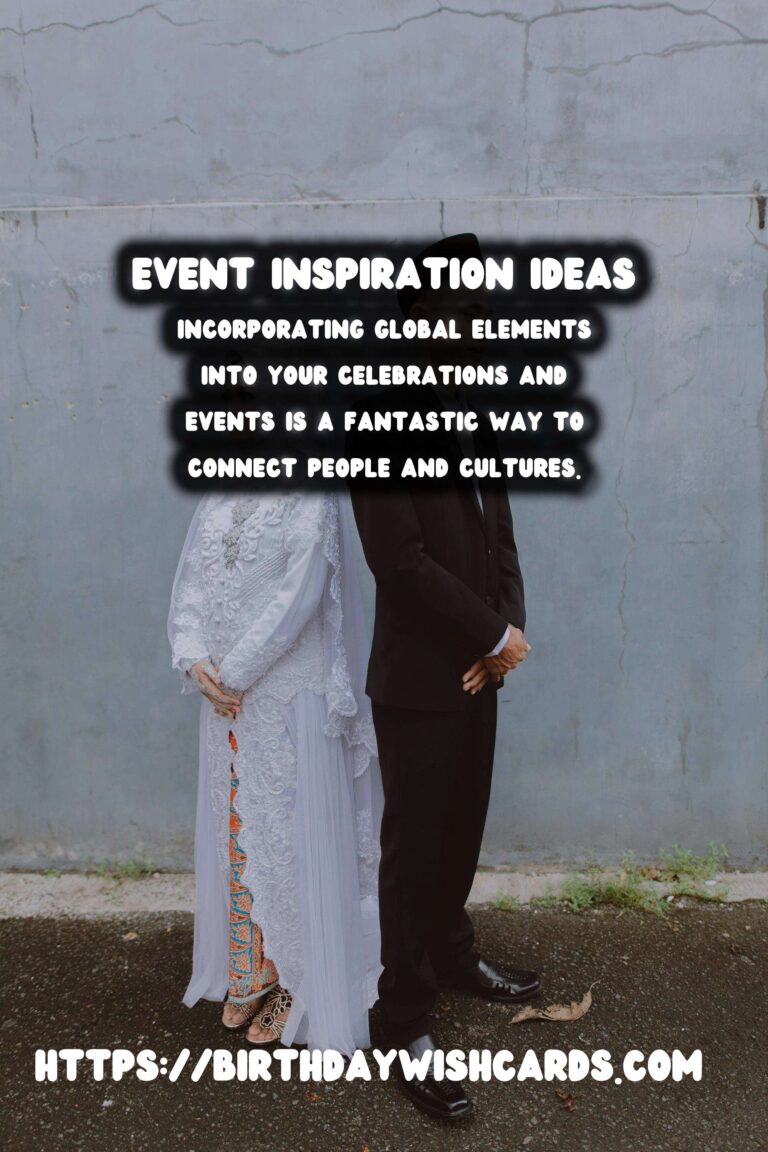 50 Stylish Global Event Inspiration Ideas for Global Celebrations