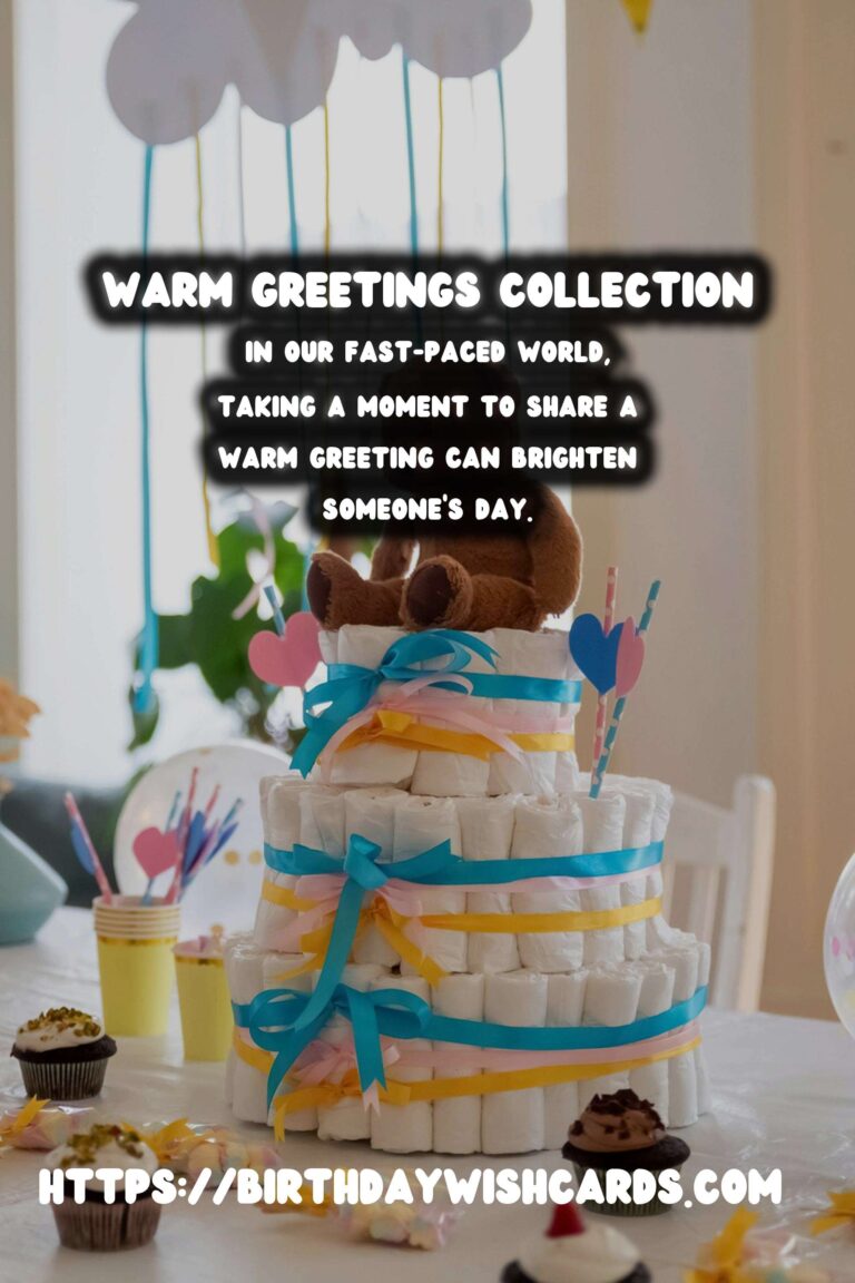 50 Timeless Warm Greetings Ideas for Wishes & Greetings