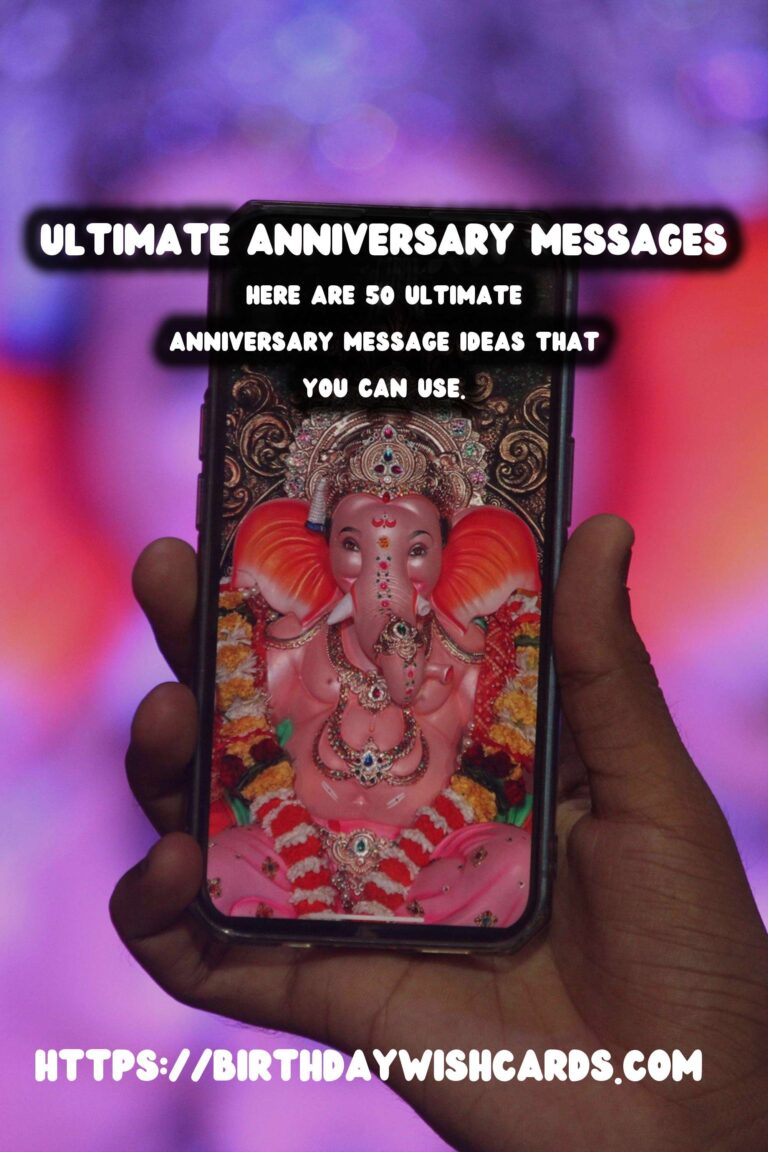 50 Ultimate Anniversary Message Ideas for Unforgettable Celebrations