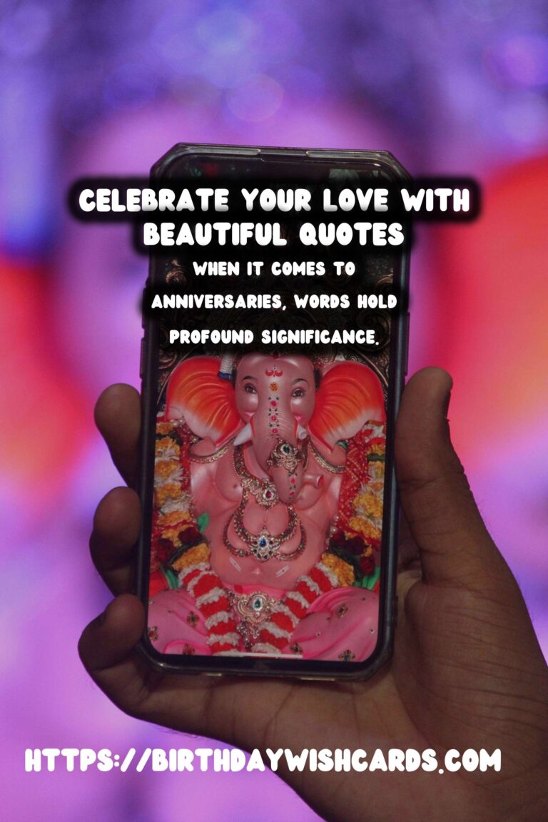Authentic Anniversary Quotes For an Unforgettable Experience