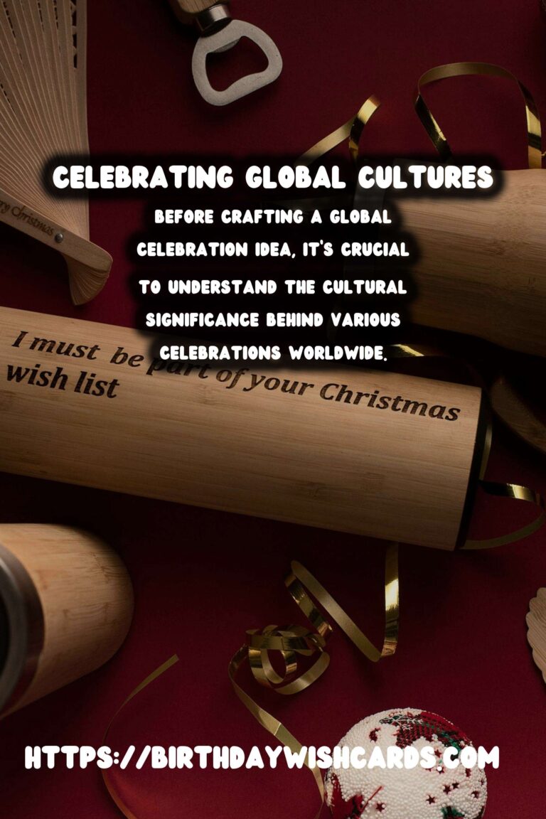 Authentic Ways to Craft Global Celebration Ideas