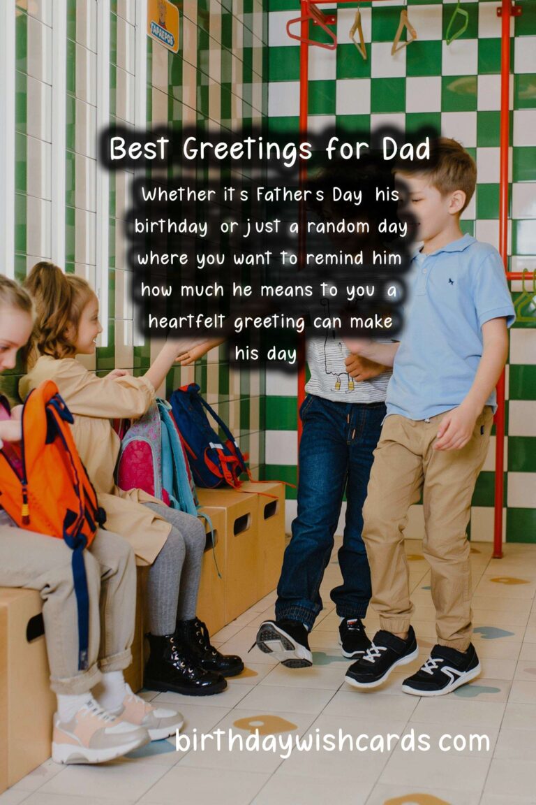 Best Greetings for Dad: Celebrate His Special Moments