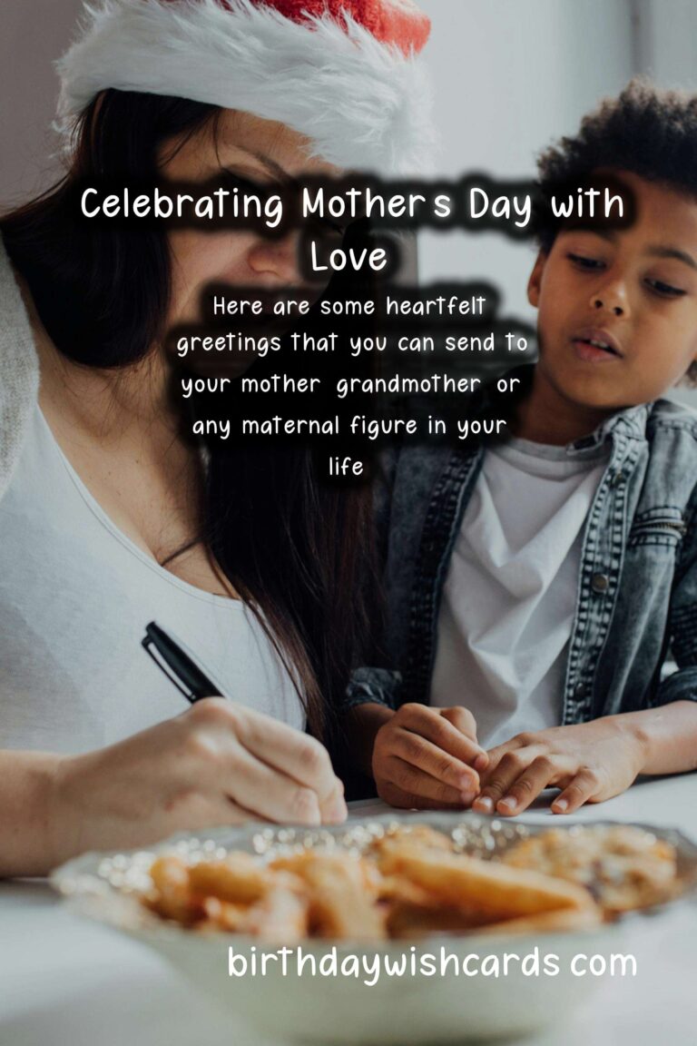 Best Greetings for Mother’s Day: Celebrate the Heart of the Family