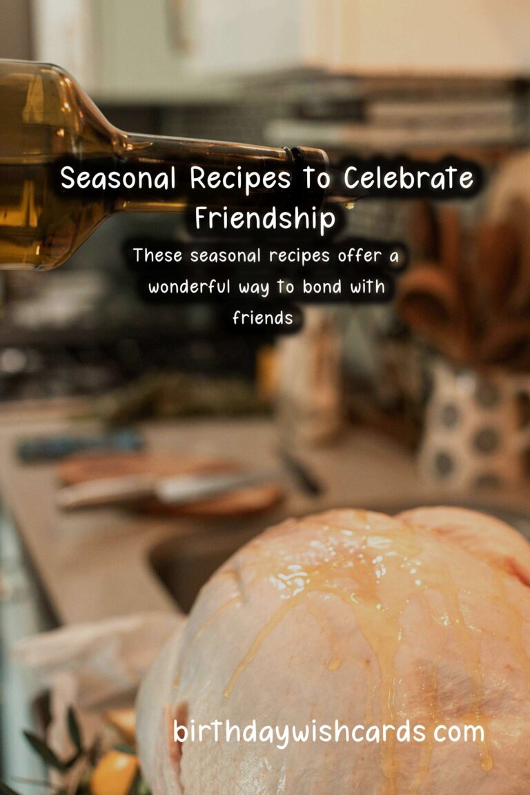 Best Seasonal Recipes for Friends