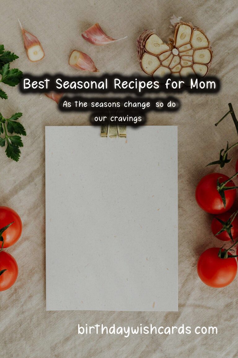 Best Seasonal Recipes for Mom