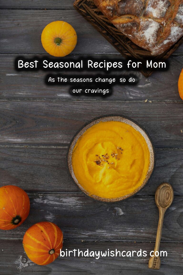 Best Seasonal Recipes for Mom