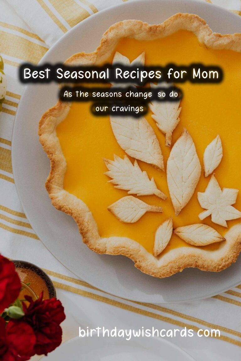 Best Seasonal Recipes for Mom