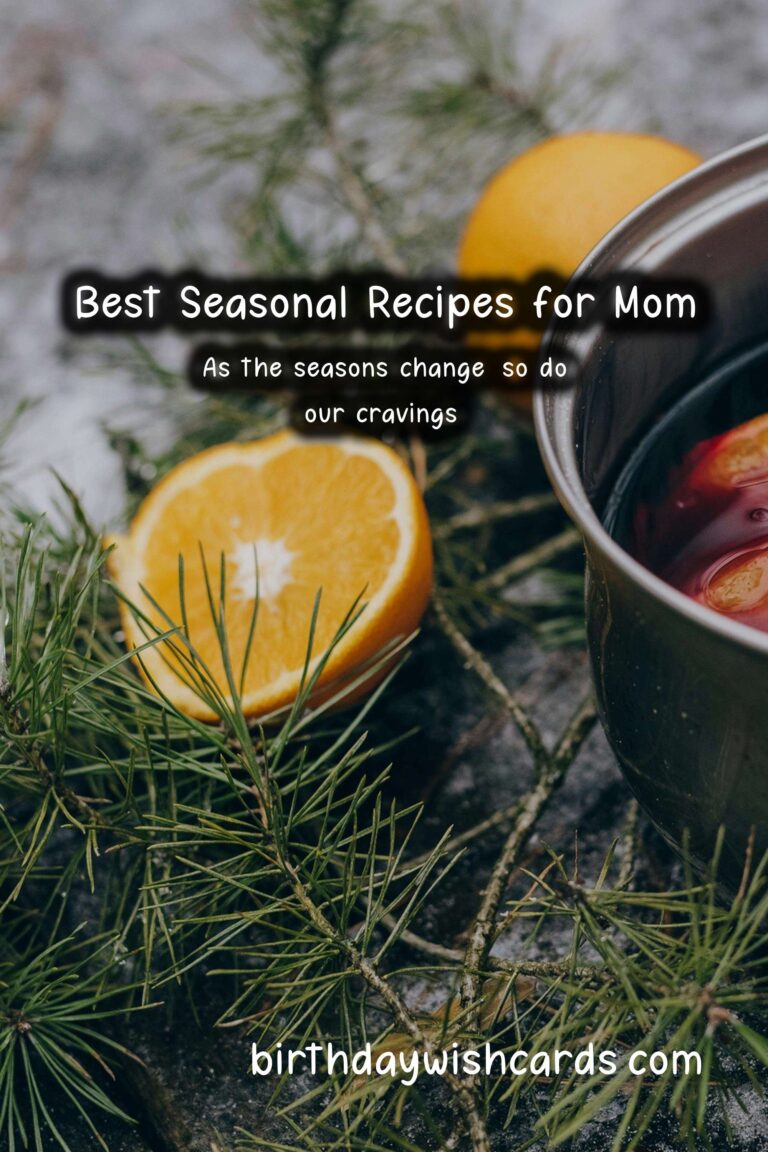 Best Seasonal Recipes for Mom