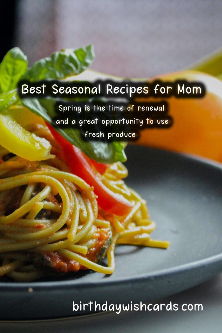 Best Seasonal Recipes for Mom