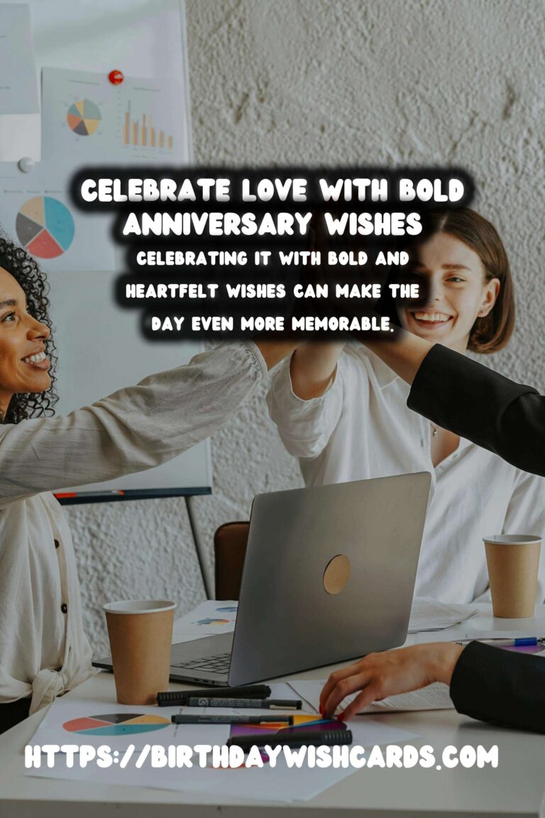 Bold Anniversary Wishes for Your Loved Ones in 2025