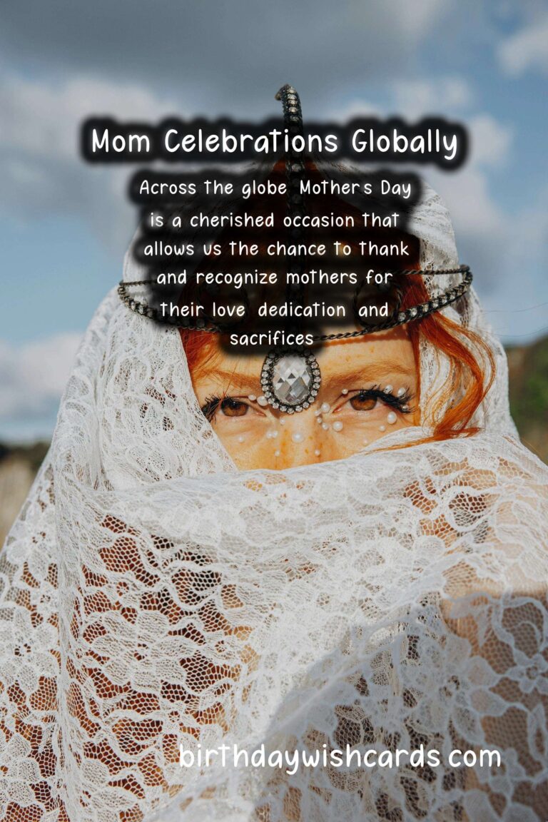 Celebrating Mom: A Global Perspective on Mother’s Day Observances