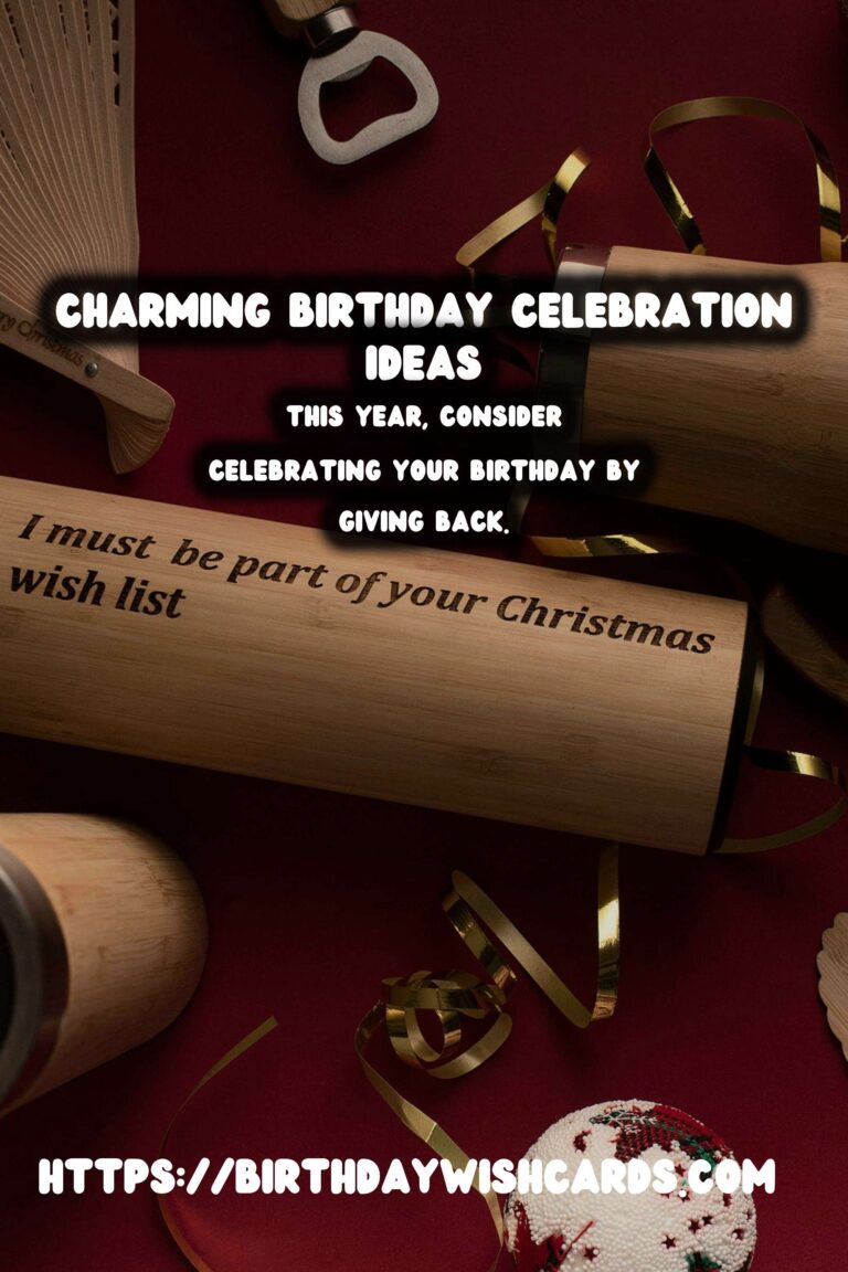 Charming Birthday Celebration Ideas to Make Your Day Special