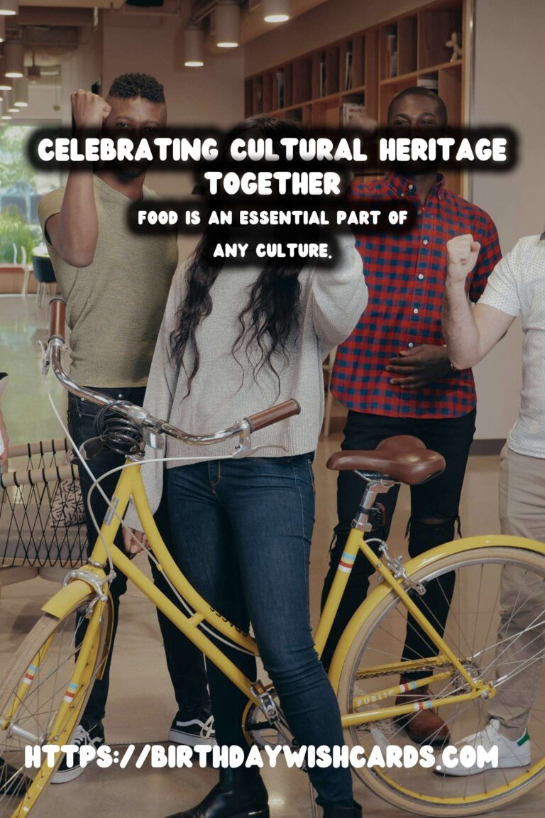 Charming Ways to Celebrate Cultural Heritage: Celebration Tips for Everyone