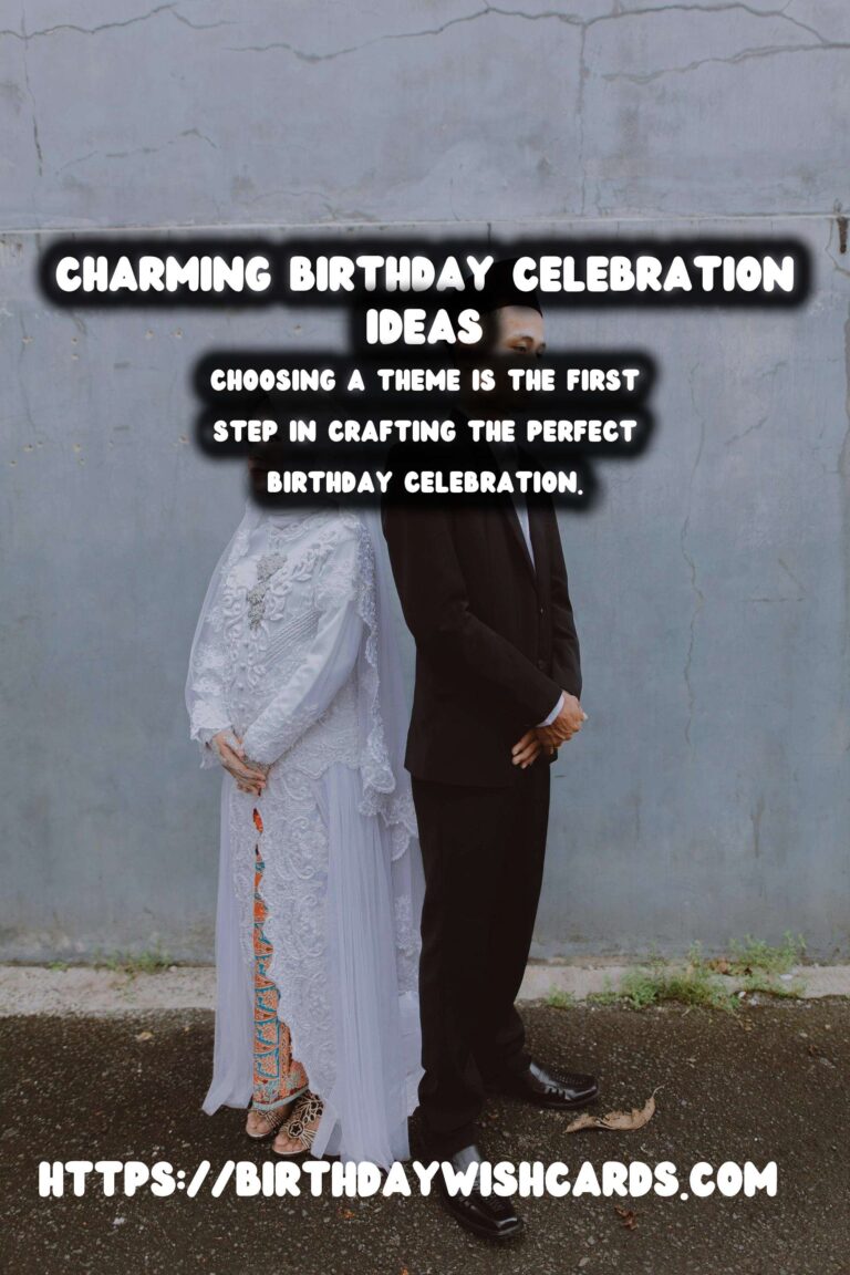Charming Ways to Prepare Birthday Celebration Ideas
