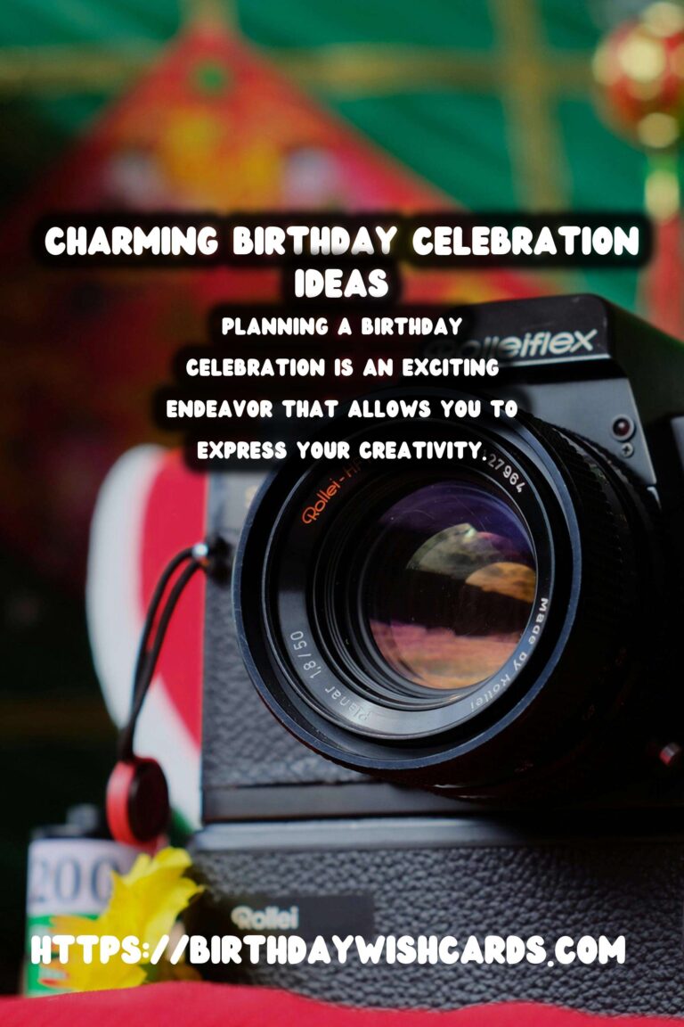 Charming Ways to Prepare Birthday Celebration Ideas