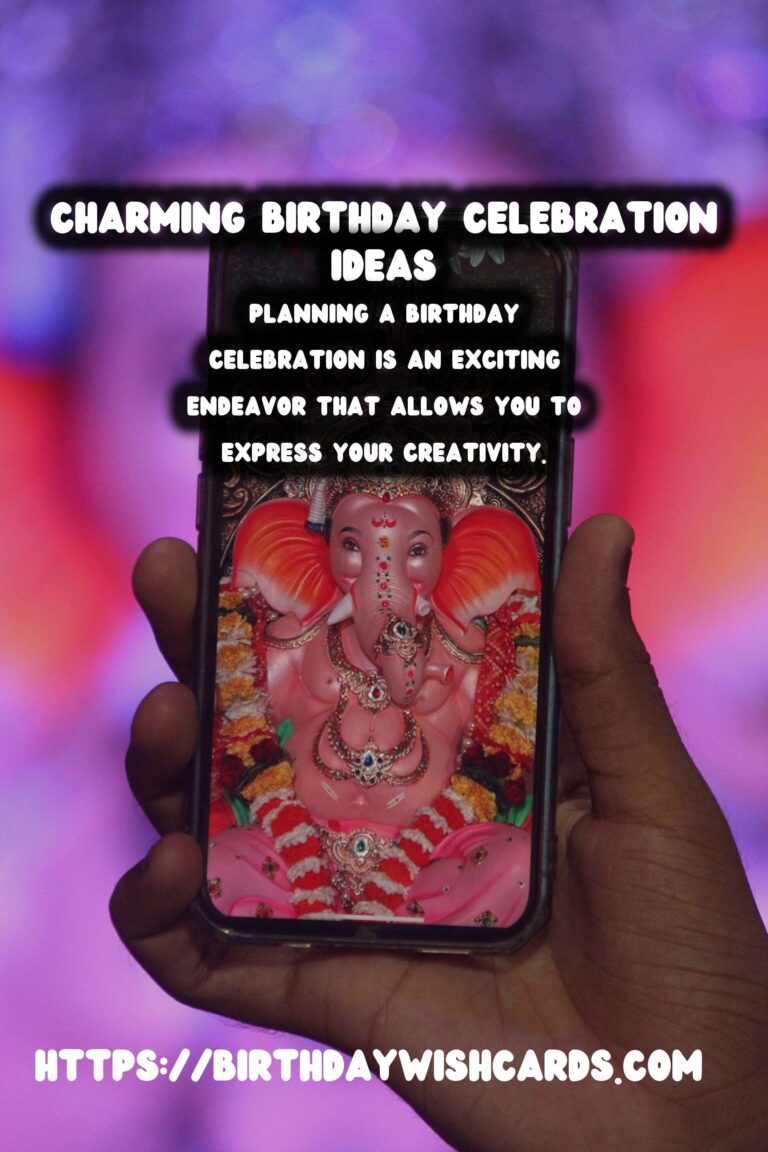 Charming Ways to Prepare Birthday Celebration Ideas