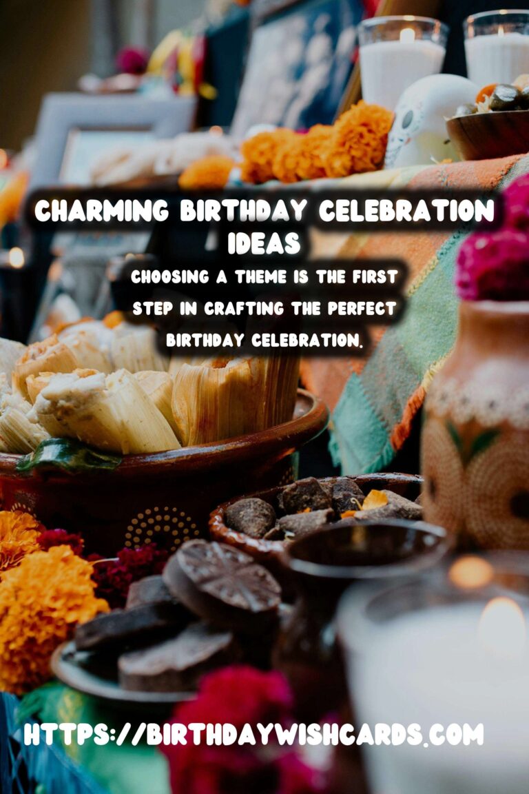 Charming Ways to Prepare Birthday Celebration Ideas