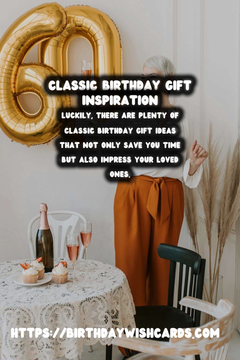 Classic Birthday Gift Ideas For Last-Minute Planning